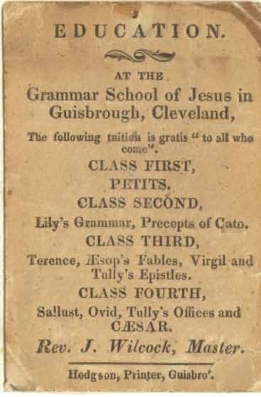 Wilcock's advert Advert for the grammar school at Guisborough in the early nineteenth century in black text on brown discoloured card.